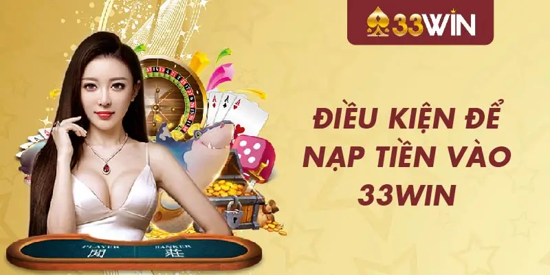 Các Bước Nạp Tiền Win33 chi tiết nhất