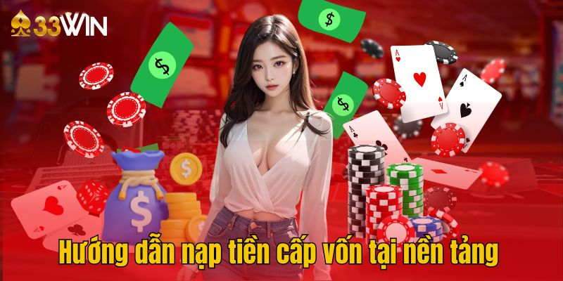 Tại Sao Nạp Tiền Win33 Là Quan Trọng